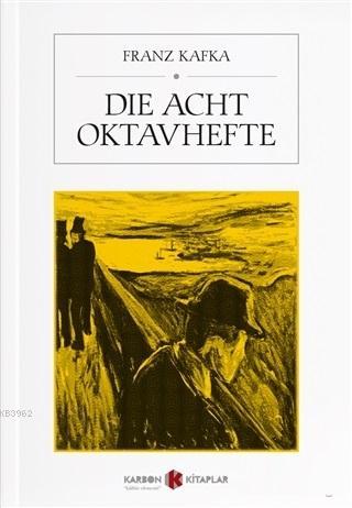 Die Acht Oktavhefte | Franz Kafka | Karbon Kitaplar