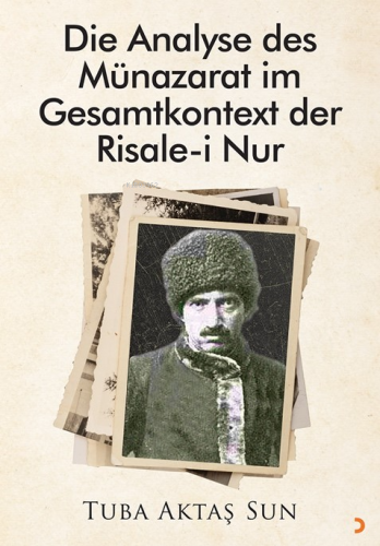 Die Analyse des Münazarat im Gesamtkontext der Risale-i Nur | Tuba Akt