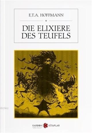 Die Elixiere Des Teufels | E. T. A. Hoffmann | Karbon Kitaplar