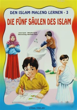 Die Fünf Saulen Des Islam - Den Islam Malend Lernen 3 | Asım Uysal | U