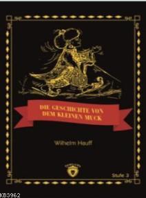 Die Geschicte Von Dem Kleinen Muck; Stufe 3 | Wilhelm Hauff | Dorlion 