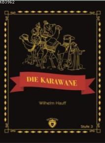 Die Karawane; Stufe 3 | Wilhelm Hauff | Dorlion Yayınevi