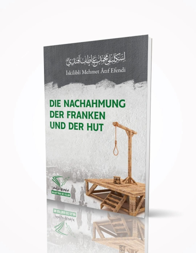 Die Nachahmung Der Franken Und Der Hut | İskilipli Mehmed Âtıf Efendi 