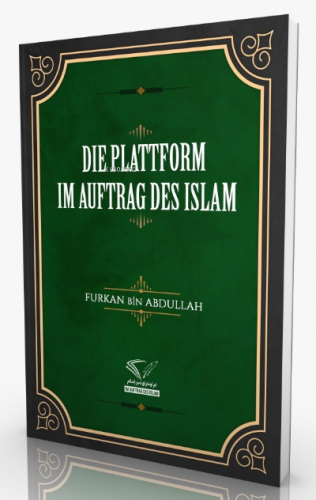 Die Plattform Im Auftrag Des İslam | Furkan Bin Abdullah | Im Auftrag 