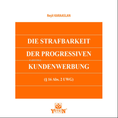 Die Strafbarkeit Der Progressiven Kundenwerbung | Reşit Karaaslan | Ye