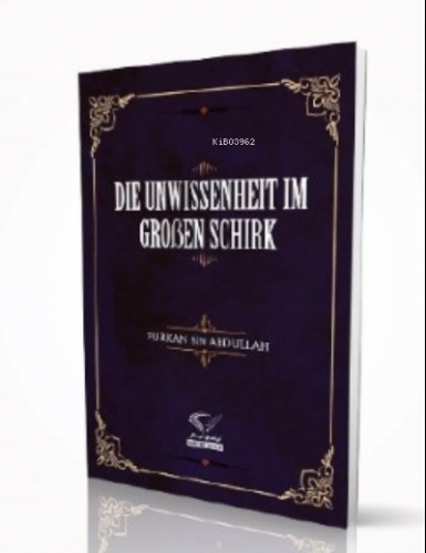 Die Unwissenheit Im Groben Schirk | Furkan Bin Abdullah | Im Auftrag D