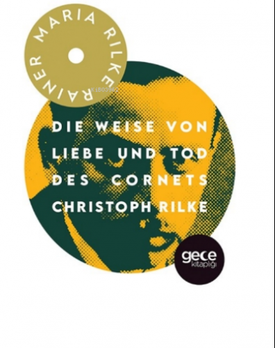 Die Weise Von Liebe und Tod Des Cornets Christoph Rilke | Rainer Maria