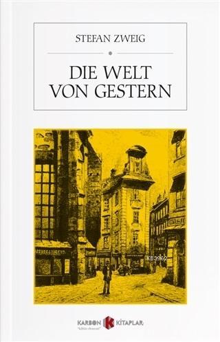 Die Welt Von Gestern | Stefan Zweig | Karbon Kitaplar