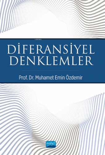 Diferansiyel Denklemler | Muhamet Emin Özdemir | Nobel Akademik Yayınc