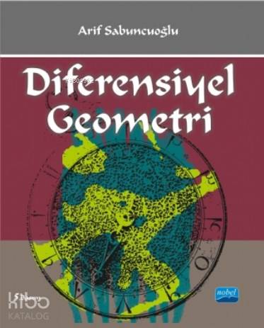 Diferensiyel Geometri | Arif Sabuncuoğlu | Nobel Akademik Yayıncılık