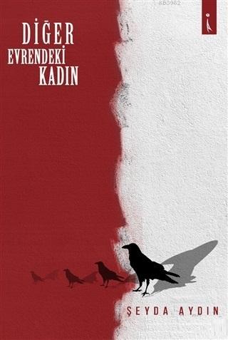 Diğer Evrendeki Kadın | Şeyda Aydın | İkinci Adam Yayınları