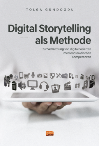 Digital Story Telling Als Methode | Tolga Gündoğdu | Nobel Bilimsel Es