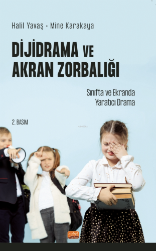 Dijidrama Ve Akran Zorbalığı:;Sınıfta ve Ekranda Yaratıcı Drama | Hali