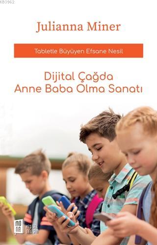 Dijital Çağda Anne Baba Olma Sanatı; Tabletle Büyüyen Efsane Nesil | J