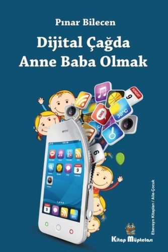 Dijital Çağda Anne Baba Olmak | Pınar Bilecen | Kitap Müptelası Yayınl