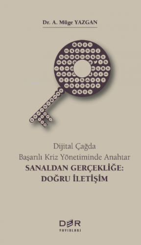 Dijital Çağda Başarılı Kriz Yönetiminde Anahtar - Sanaldan Gerçekliğe: