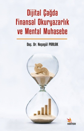 Dijital Çağda Finansal Okuryazarlık ve Mental Muhasebe | Neşegül Parla