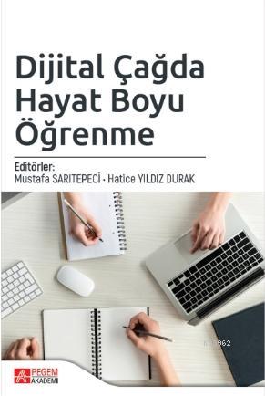 Dijital Çağda Hayat Boyu Öğrenme | Mustafa Sarıtepeci | Pegem Akademi 