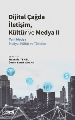 Dijital Çağda İletişim, Kültür ve Medya 2;Yeni Medya - Medya, Kültür v