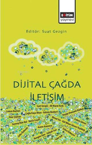 Dijital Çağda İletişim | Suat Gezgin | Eğitim Yayınevi - Ders Kitaplar