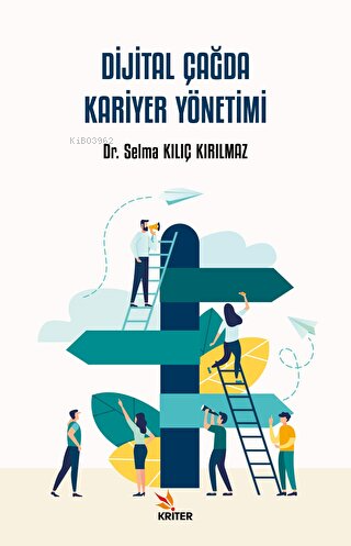 Dijital Çağda Kariyer Yönetimi | Selma Kılıç Kırılmaz | Kriter Yayınla