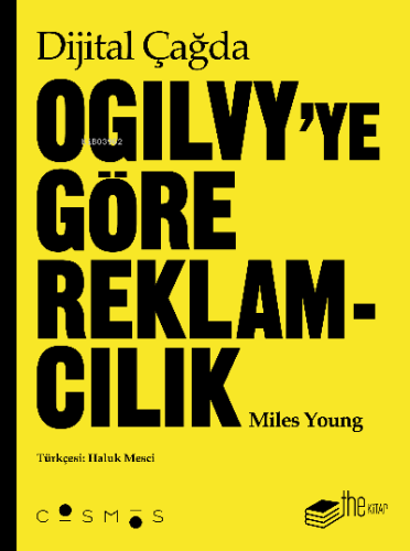 Dijital Çağda Ogilvy’ye Göre Reklamcılık | Miles Young | Thekitap