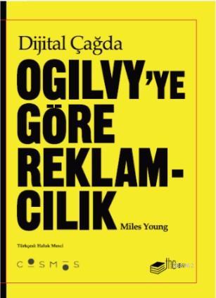 Dijital Çağda Ogilvy'e Göre Reklamcılık | Miles Young | Thekitap