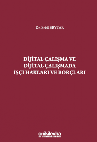 Dijital Çalışma ve Dijital Çalışmada İşçi Hakları ve Borçları | Erbil 