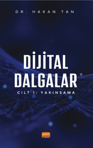 Dijital Dalgalar CİLT 1: Yakınsama | Hakan Tan | Nobel Bilimsel Eserle