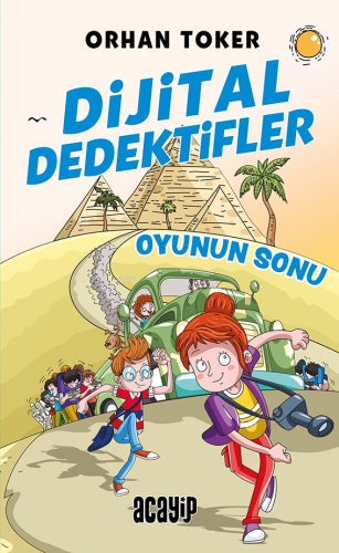 Dijital Dedektifler ;Oyunun Sonu | Orhan Toker | Acayip Kitaplar