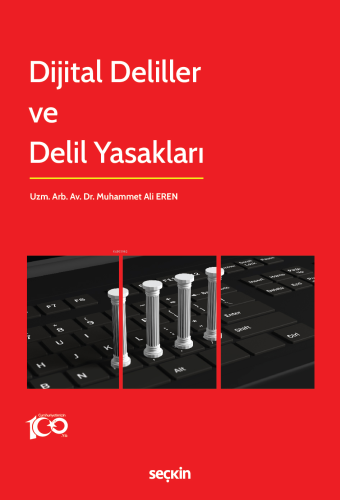 Dijital Deliller ve Delil Yasakları | Muhammet Ali Eren | Seçkin Yayın