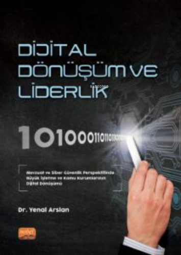 Dijital Dönüşüm ve Liderlik | Yenal Arslan | Nobel Bilimsel Eserler