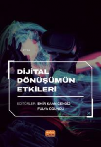 Dijital Dönüşümün Etkileri | Emir Kaan Cengiz | Nobel Bilimsel Eserler