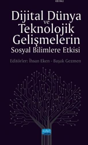 Dijital Dünya ve Teknolojik Gelişmelerin Sosyal Bilimlere Etkisi | İhs