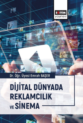 Dijital Dünyada Reklamcılık ve Sinema | Emrah Başer | Eğitim Yayınevi 