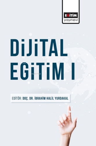 Dijital Eğitim I | İbrahim Halil Yurdakal | Eğitim Yayınevi