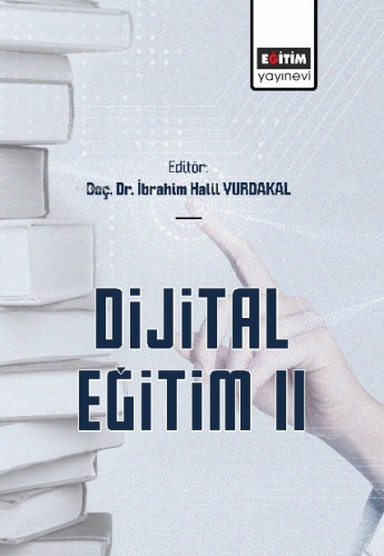 Dijital Eğitim II | İbrahim Halil Yurdakal | Eğitim Yayınevi - Bilimse