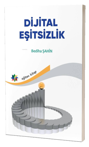 Dijital Eşitsizlik | Bediha Şahin | Eğiten Kitap