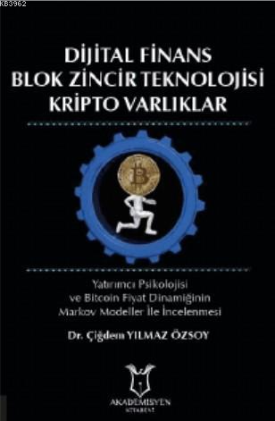 Dijital Finans Blok Zincir Teknolojisi Kripto Varlıklar | Çiğdem Yılma