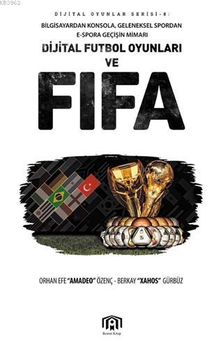 Dijital Futbol Oyunları ve FIFA | Orhan Efe Özenç | Benim Kitap