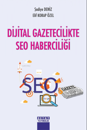 Dijital Gazetecilik SEO Haberciliği | Şadiye Deniz | Detay Yayıncılık