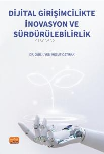 Dijital Girişimcilikte İnovasyon ve Sürdürülebilirlik | Mesut Öztırak 