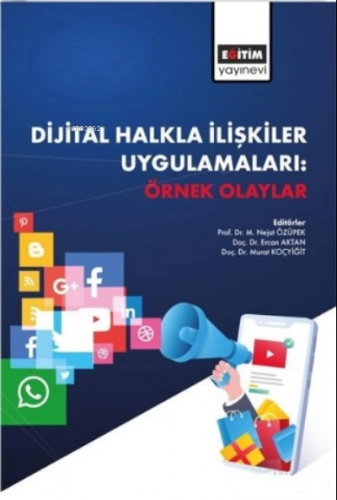 Dijital Halkla İlişkiler Uygulamaları;Örnek Olaylar | M .Nejat Özpek |