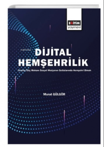 Dijital Hemşehrilik | Murat Gülgör | Eğitim Yayınevi