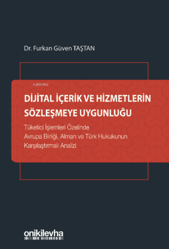 Dijital İçerik ve Hizmetlerin Sözleşmeye Uygunluğu | Furkan Güven Taşt