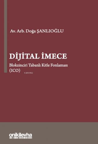 Dijital İmece Blokzinciri Tabanlı Kitle Fonlaması (ICO) | Doğa Şanlıoğ