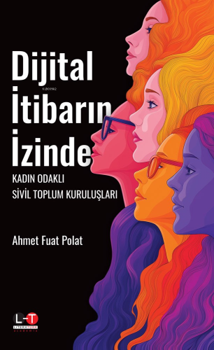 Dijital İtibarın İzinde;Kadın Odaklı Sivil Toplum Kuruluşları | Ahmet 