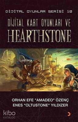 Dijital Kart Oyunları ve Hearthstone - Dijital Oyunlar Serisi 10 | Orh