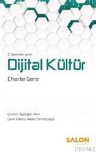 Dijital Kültür | Charlie Gere | Salon Yayınları