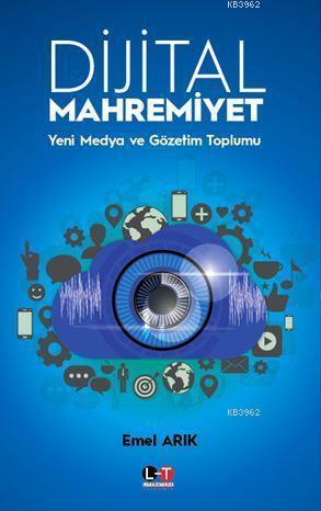 Dijital Mahremiyet | Emel Arık | Literatürk Yayınları